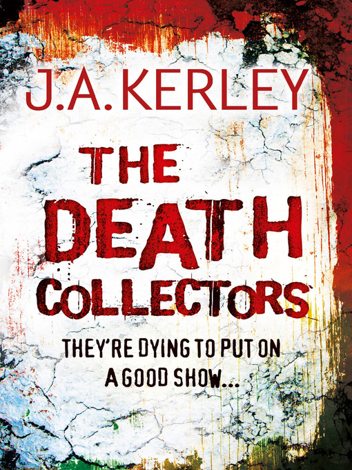 Title details for The Death Collectors by J. A. Kerley - Wait list